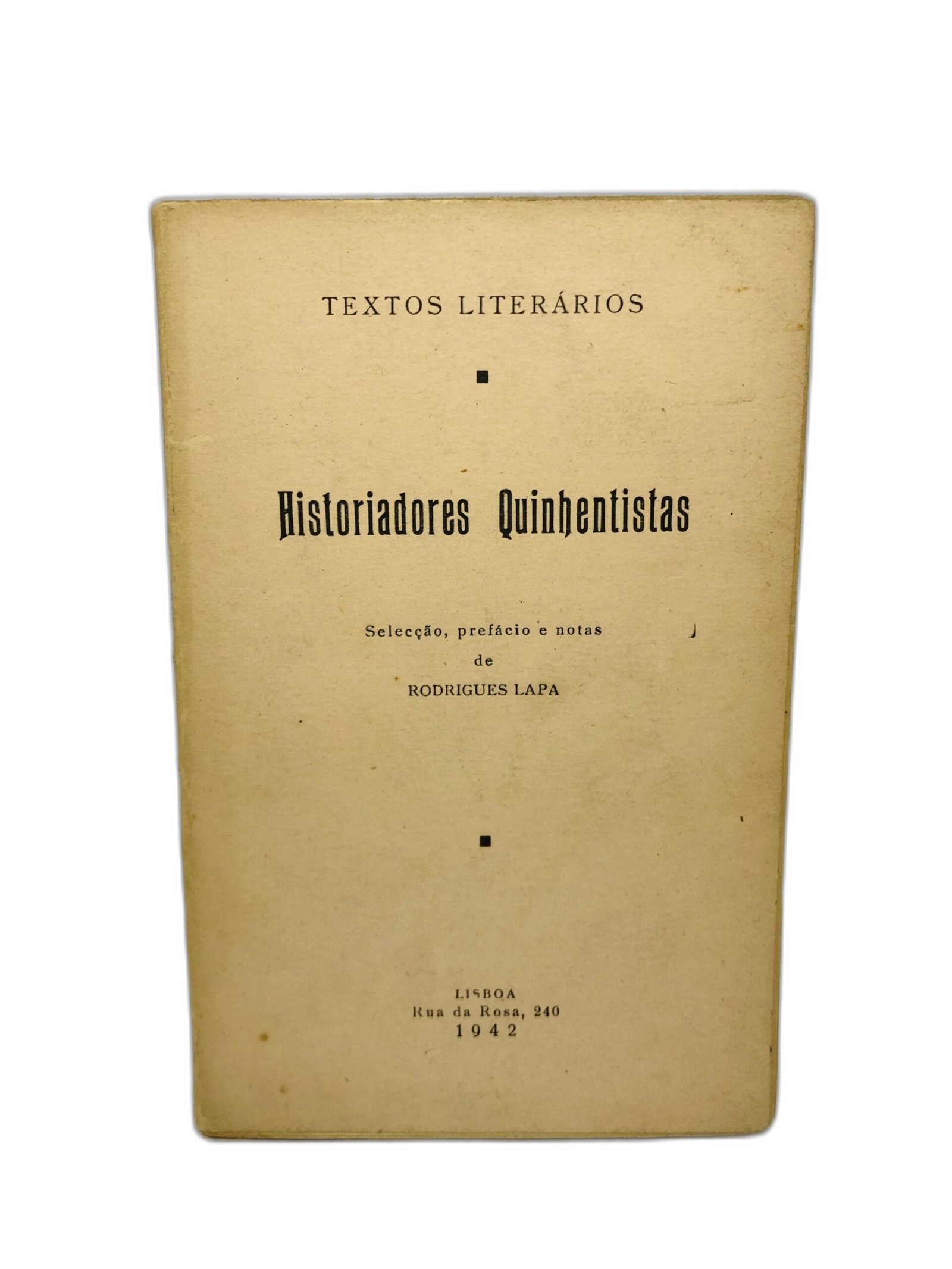 Historiadores Quincentistas - Rodrigues Lapa