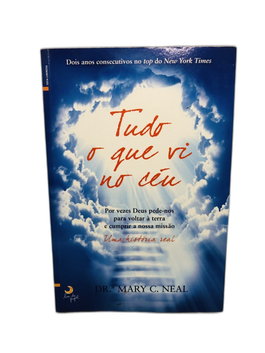 Tudo o que vi no céu - Dr. Mary C. Neal