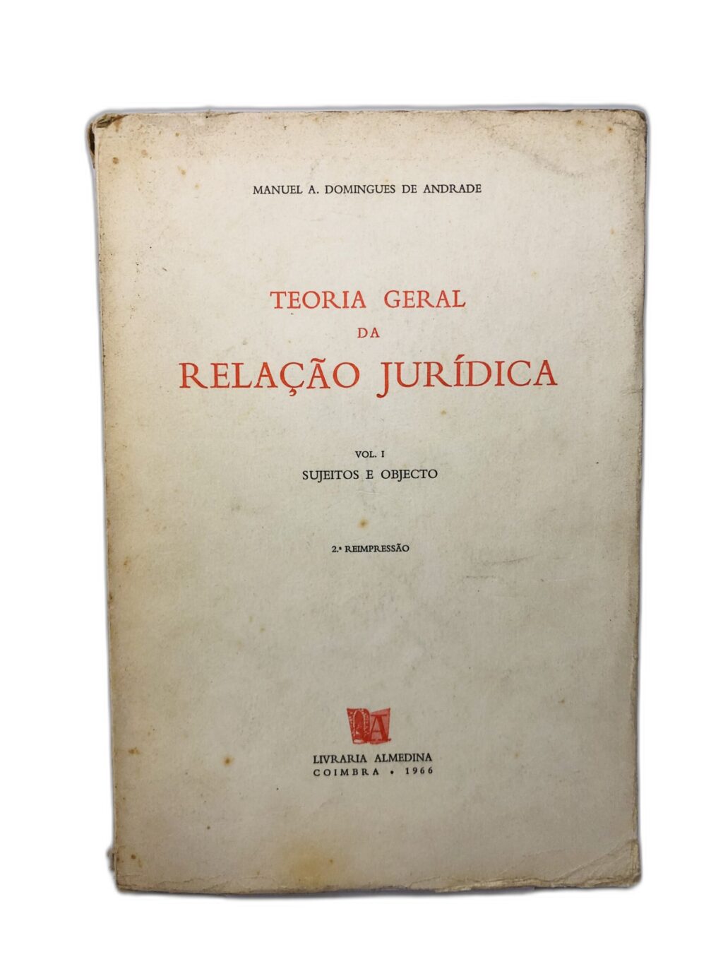 Teoria Geral da Relação Jurídica - Manuel A. Domingues de Andrade