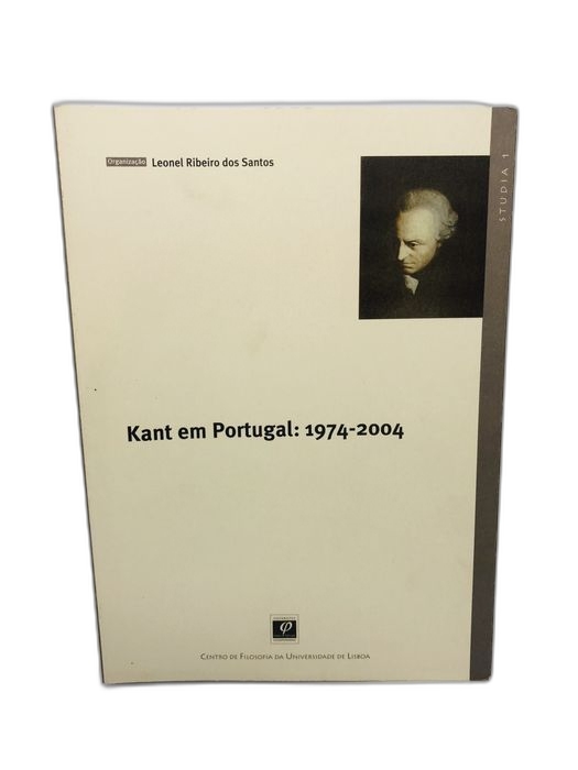 Kant em Portugal: 1974 a 2004 - Leonel Ribeiro dos Santos