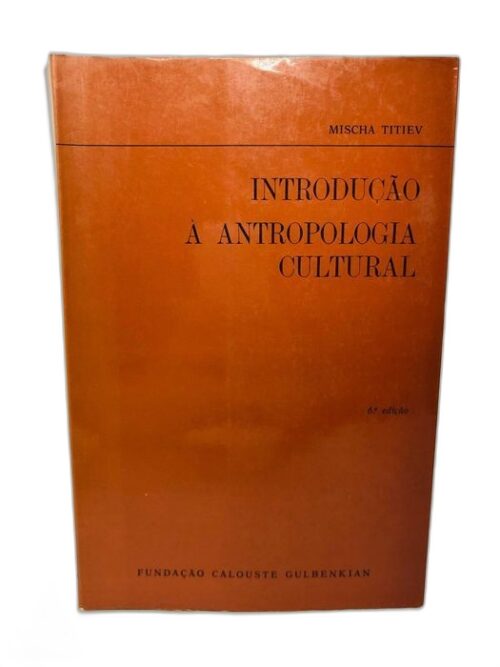 Introdução à Antropologia Cultural - Mischa Titiev