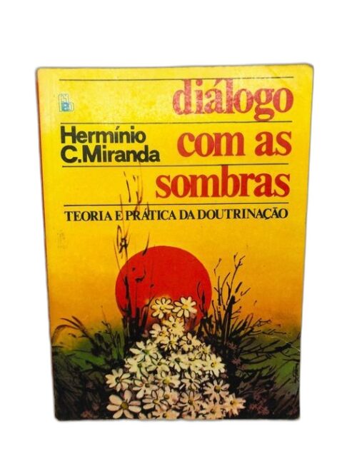 Diálogo com as Sombras (Teoria e Prática da Doutrinação)