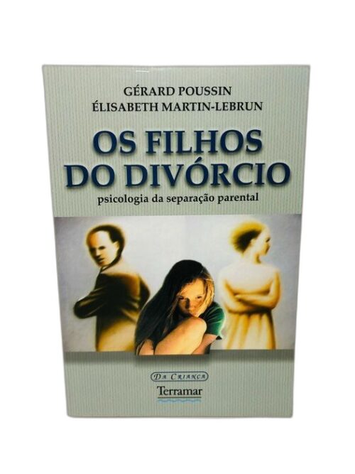Os filhos do divórcio - Gérard Poussin