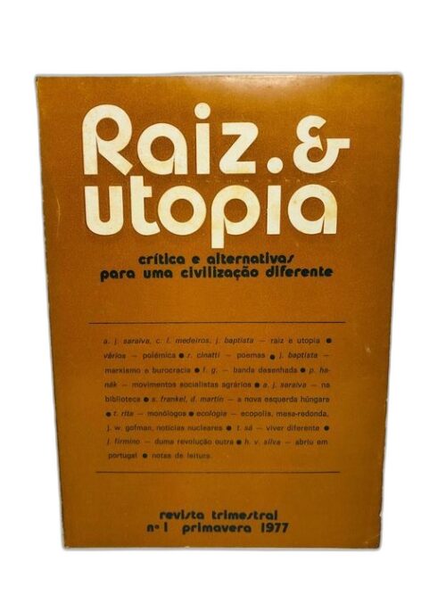 Raiz E Utopia (critica e alternativas para uma civilização diferente)