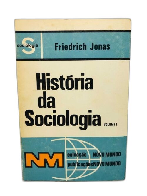 História da Sociologia Volume 1 - Friedrich Jonas
