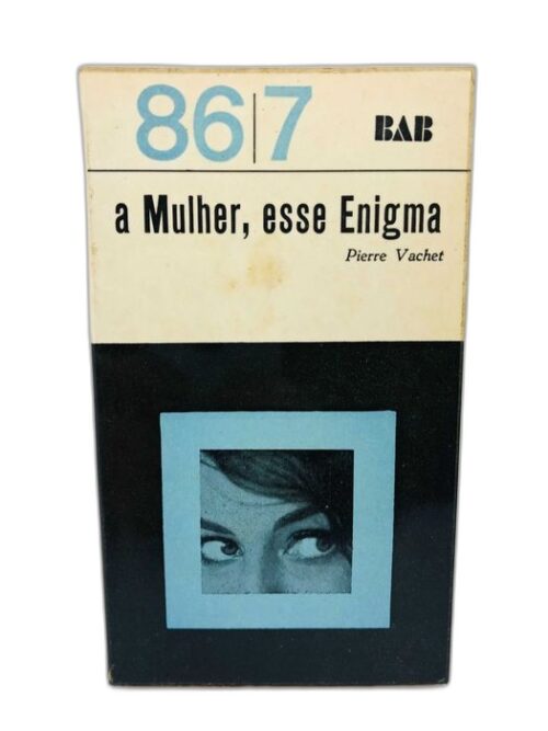 a Mulher, esse Enigma - Pierre Vachet