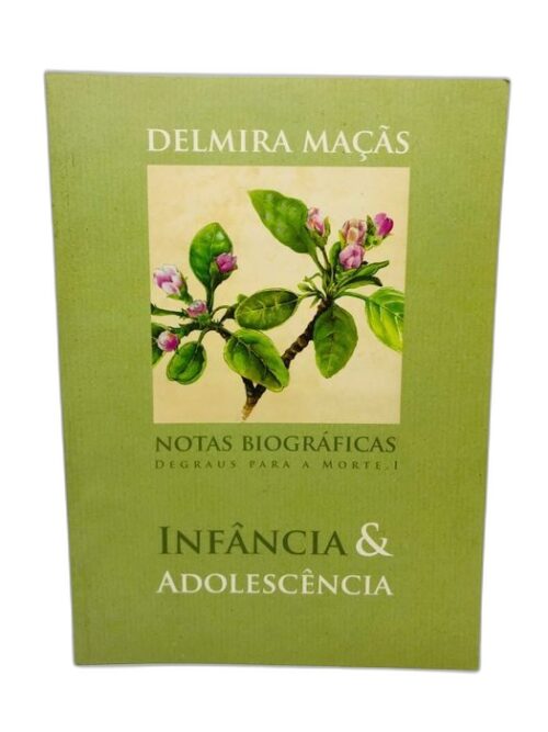 Infância & Adolescência - Delmira Maçãs