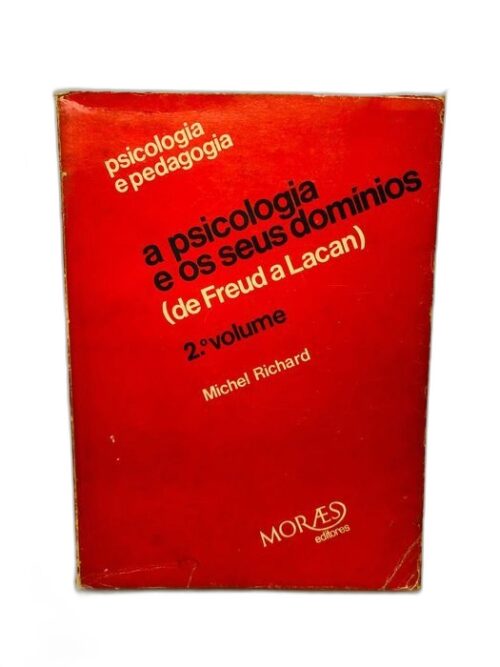 A Psicologia e os seus Domínios ( de Freud a Lacan) 2º Volume