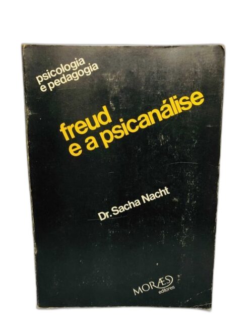 Freud e a Psicanálise - Dr. Sacha Nacht