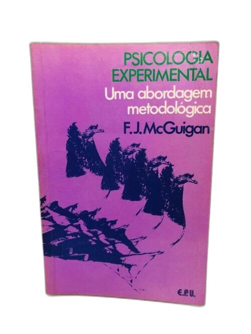 Psicologia Experimental (Uma abordagem metodológica) - F. J. McGuigan