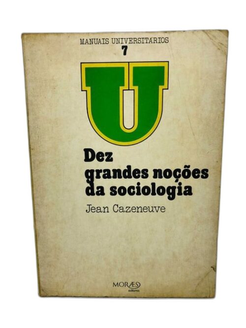 Dez Grandes Noções da Sociologia - Jean Cazeneuve