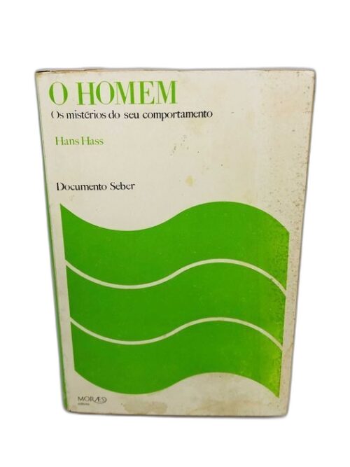 O Homem (Os mistérios do seu comportamento) - Hans Hass
