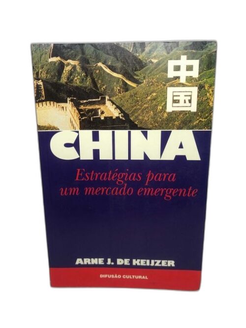 China (Estratégias Para Um Mercado Emergente)