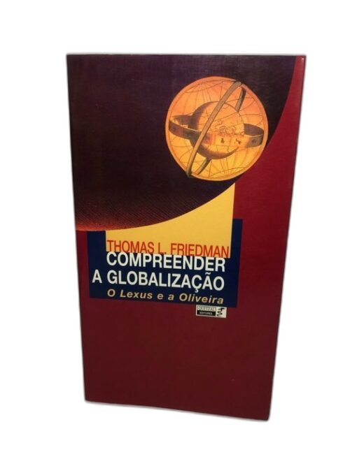 Compreender a Globalização (O Lexus e a Oliveira)