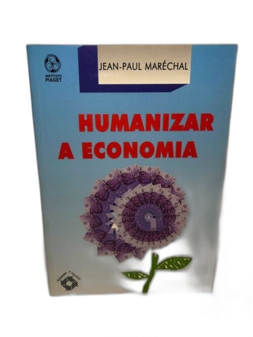 Humanizar a Economia - Jean Paul Maréchal
