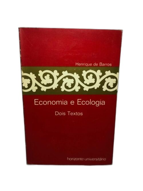 Economia e Ecologia (Dois textos)
