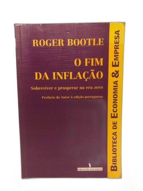 O Fim da Inflação (Sobreviver e prosperar na era zero)