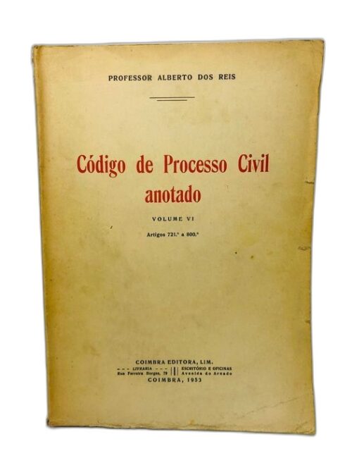 Código de Processo Civil Anotado Vol VI - Professor Alberto dos Reis