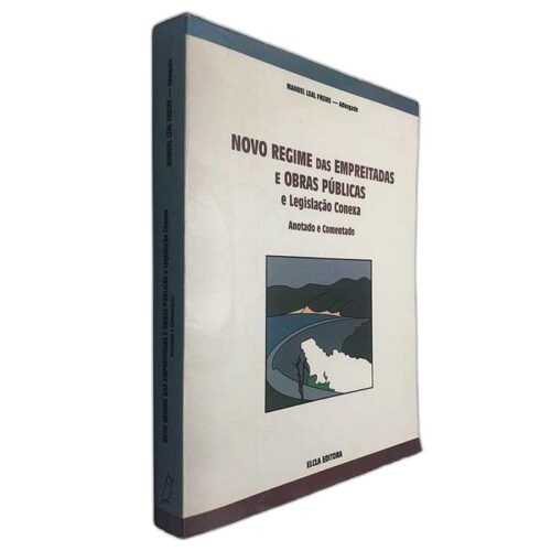 Novo Regime das Empreitadas e Obras Públicas e Legislação Conexa