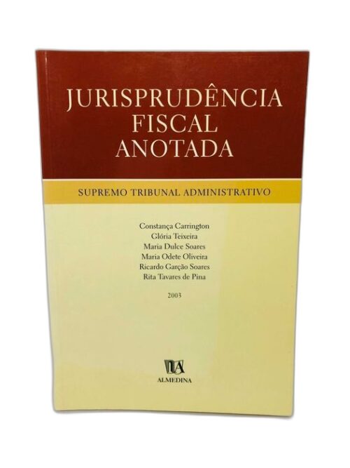 Jurisprudência Fiscal Anotada - Supremo Tribunal Administrativo - 2003