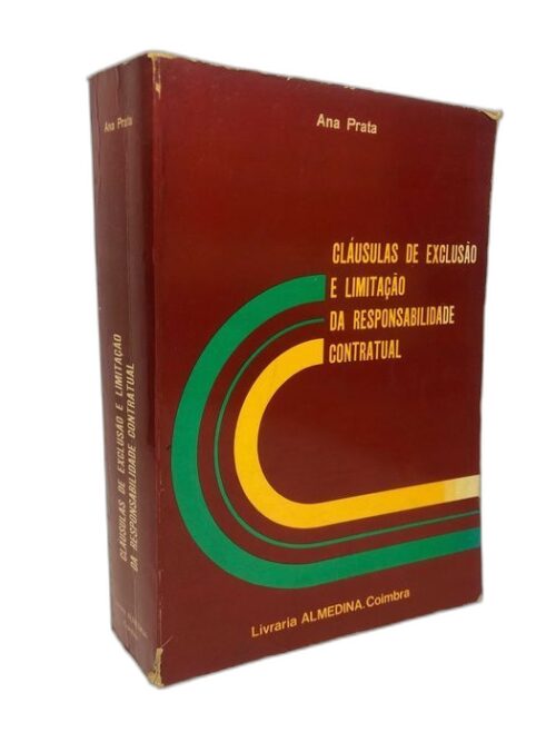 Cláusulas de Exclusão e Limitação da Responsabilidade Contratual