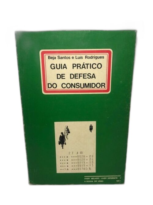 Guia prático de defesa do consumidor - Beja Santos