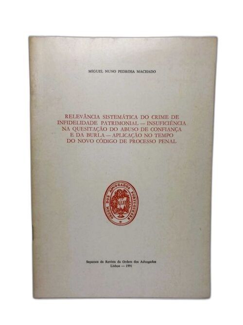 Relevância Sistemática do Crime de Infidelidade Patrimonial.. 1991