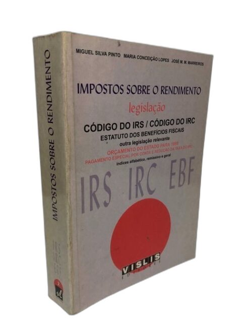 Impostos Sobre o Rendimento (Legislação) IRS, IRC, EBF