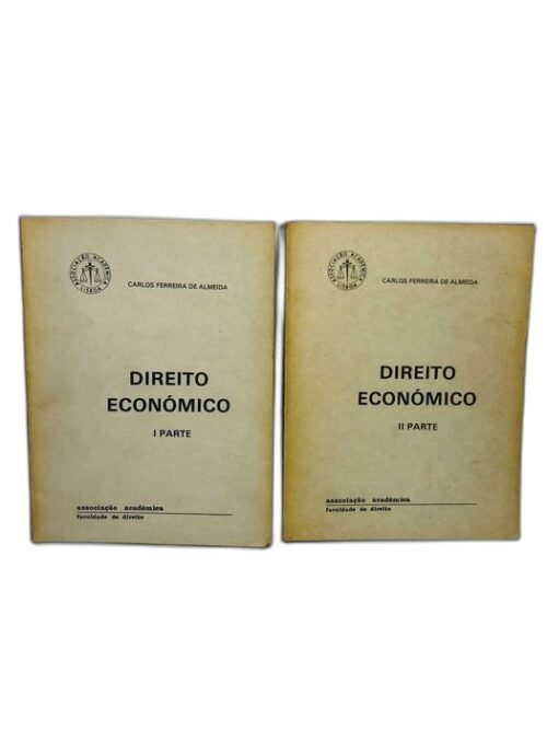 Direito Econômico I e II - Carlos Ferreira de Almeida