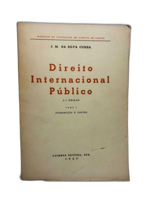 Direito Internacional Público Tomo 1 1967 – J. M. da Silva Cunha