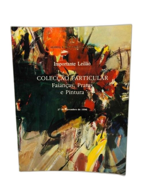 Importante Leilão Colecção Particular (Faianças, Pratas e Pintura)