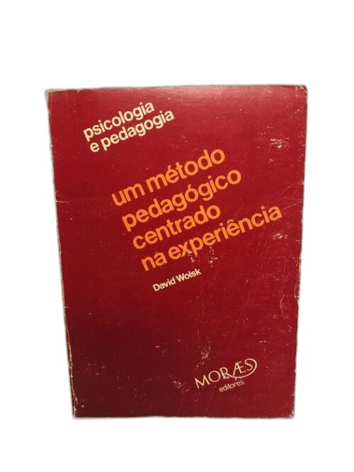 Um método pedagógico centrado na experiência - David Wolski