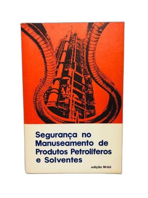 Segurança no Manuseamento de Produtos Petrolíferos e Solventes