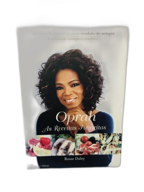 As Receitas Favoritas da Oprah - Rosie Daley