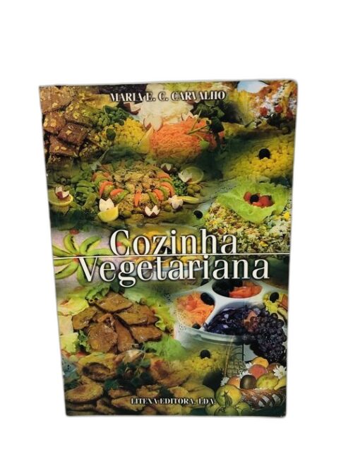 Cozinha Vegetariana - Marlyne C. Carvalho