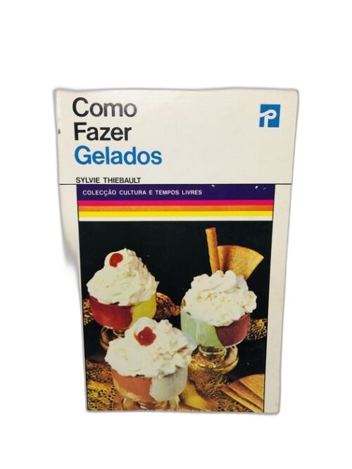 Como Fazer Gelados - Sylvie ThieBAULT