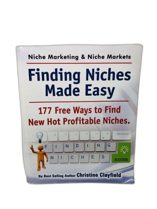 Finding Niches Made Easy - Christine Clayfield