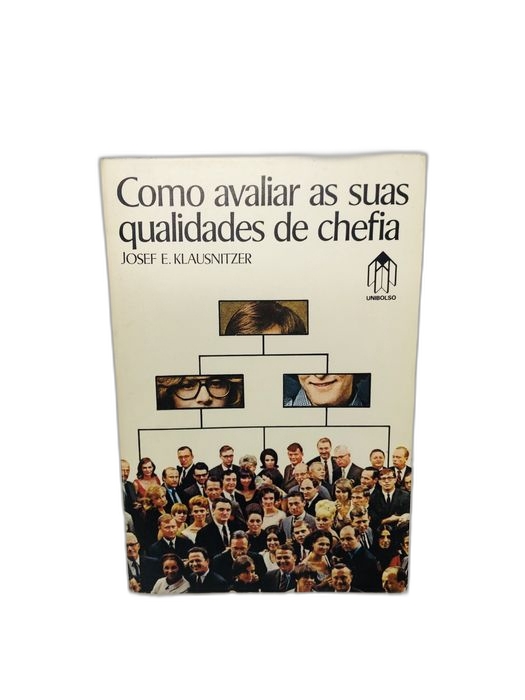 Como avaliar as suas qualidades de chefia - Josef E. Klausnitzer