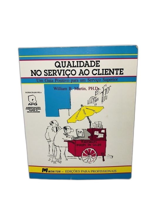 Qualidade no Serviço ao Cliente - William B. Martin, Ph.D.