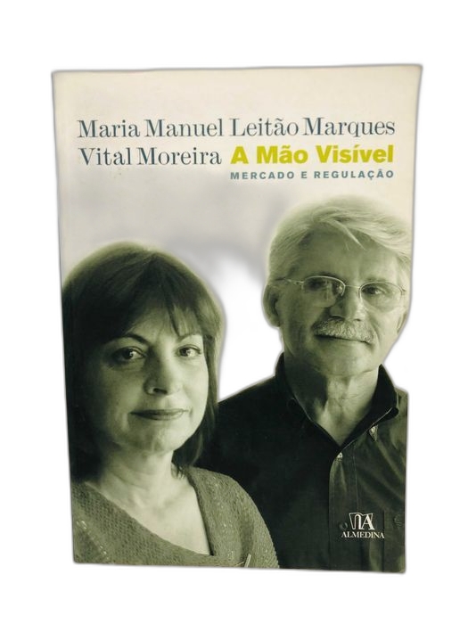 A mão visível - Mercado e Regulação