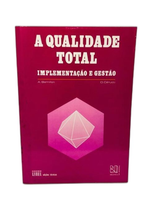 A Qualidade Total (Implementação e Gestão)