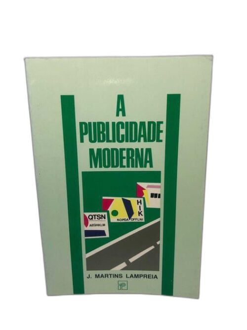 A Publicidade Moderna - J. Martins Lampreia