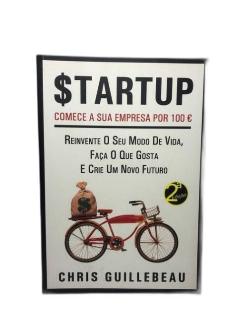Startup Comece a sua empresa por 100€ - Chris Guillebeau