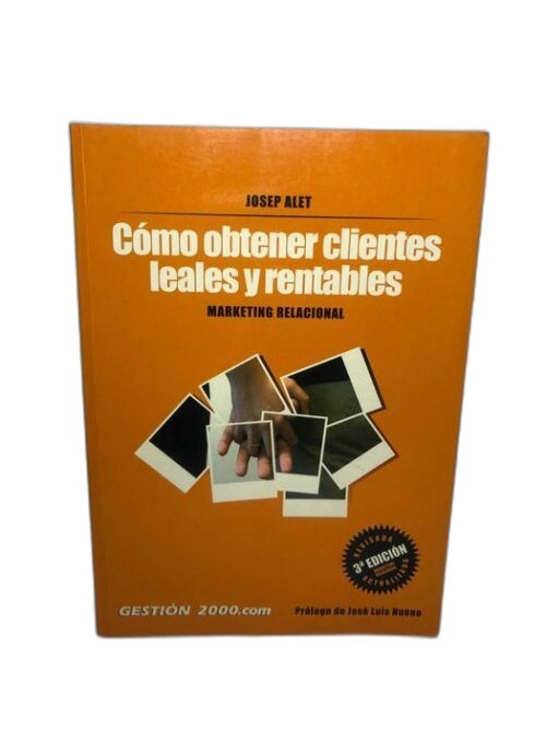 Cómo obtener clientes leales y rentables