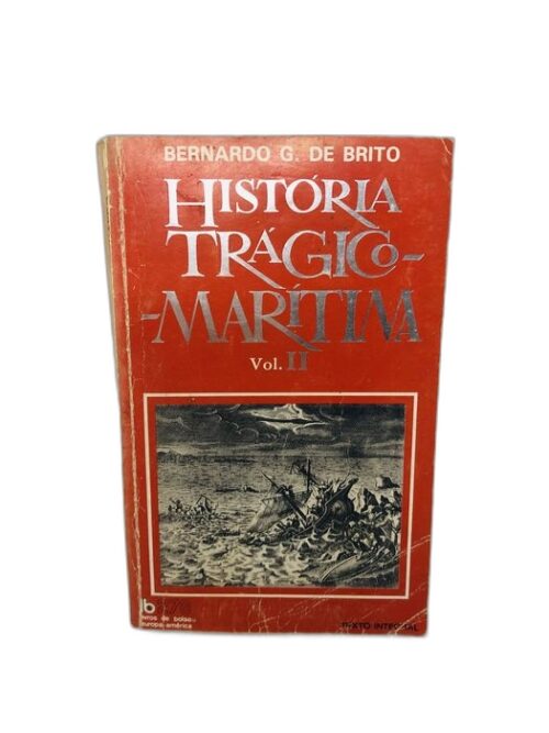História Trágico-Marítima II - Bernardo Gomes de Brito