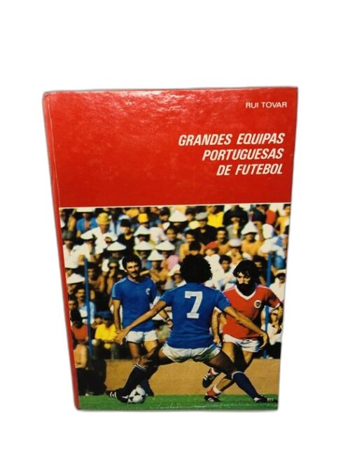 Grandes Equipas Portuguesas de Futebol - Rui Tovar