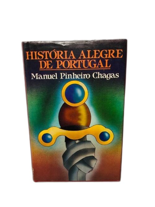 História Alegre de Portugal - Manuel Pinheiro Chagas