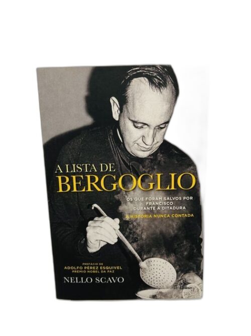A Lista de Bergoglio - Nello Scavo
