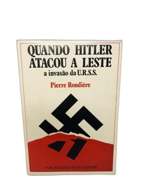 Quando Hitler Atacou a Leste - Pierre Rondière