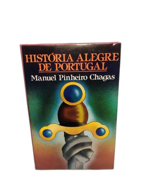 História Alegre de Portugal - Manuel Pinheiro Chagas